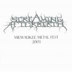 Screaming Afterbirth : Milwaukee Metal Fest 2003